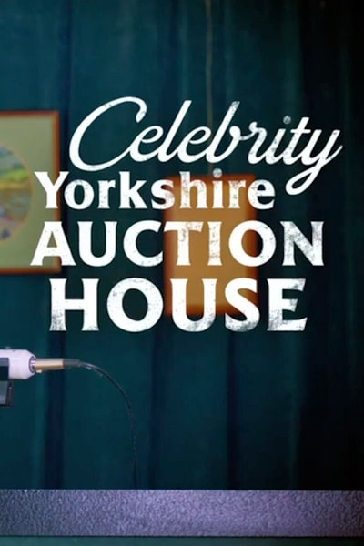 Celebrity Yorkshire Auction House - Season 3