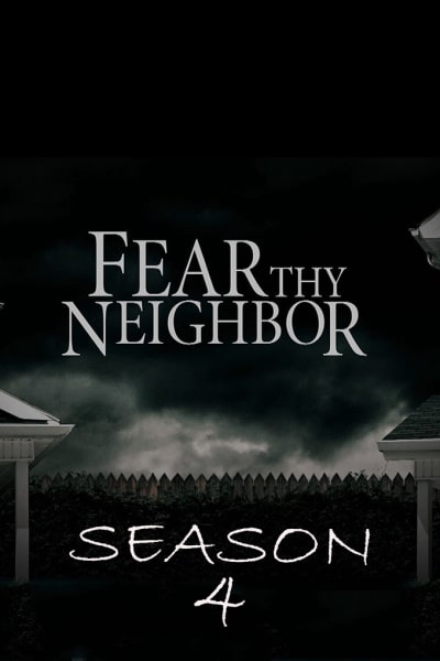 Fear Thy Neighbor - Season 4