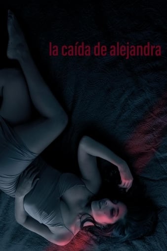 La caida de Alejandra [Sub: Eng]