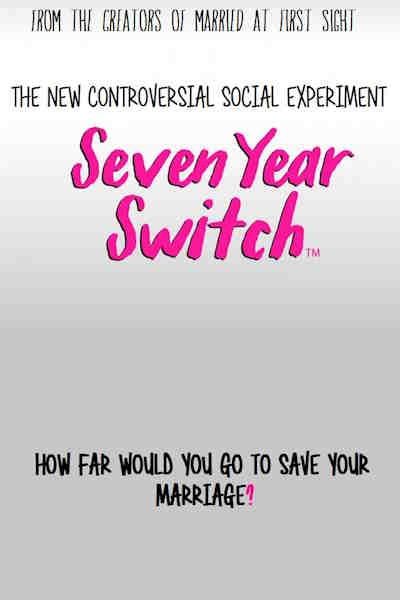 Seven Year Switch - Season 1