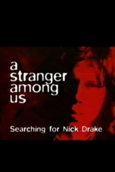 A Stranger Among Us: Searching for Nick Drake