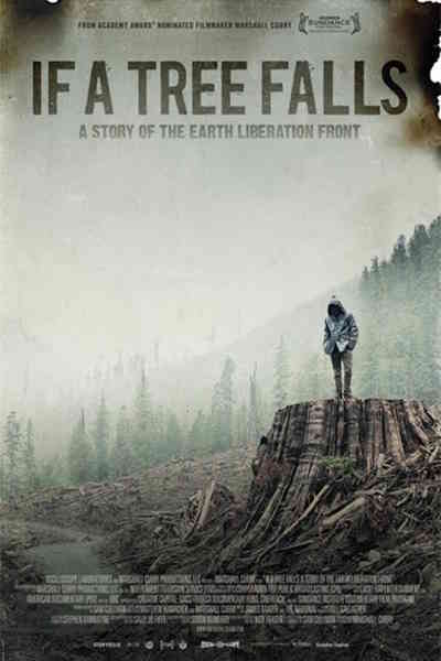 If a Tree Falls A Story of the Earth Liberation Front