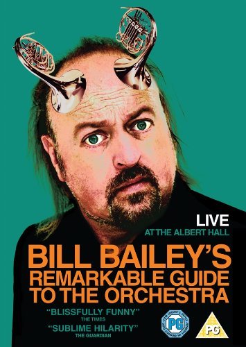 Bill Bailey`s Remarkable Guide to the Orchestra