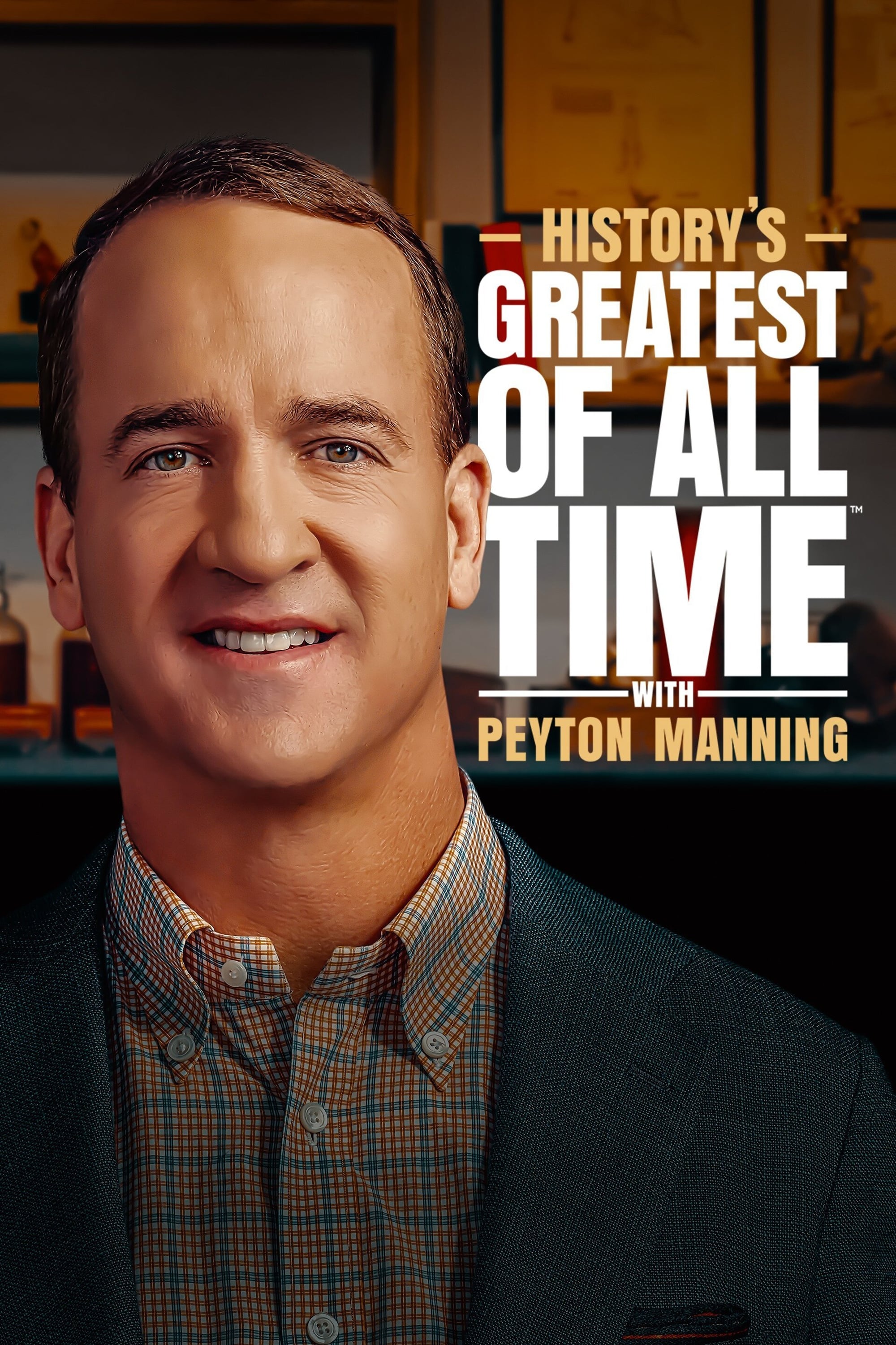 Historys Greatest of All-Time with Peyton Manning - Season 1