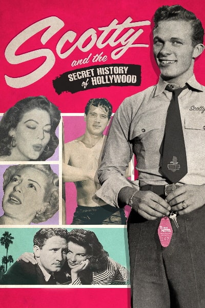 Scotty and the Secret History of Hollywood