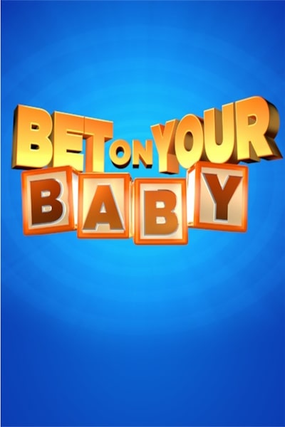 Bet on Your Baby - Season 1