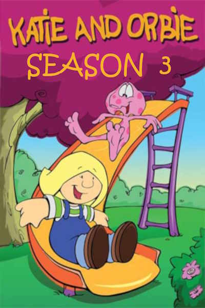 Katie and Orbie - Season 3