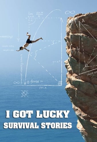 I Got Lucky: Survival Stories - Season 1