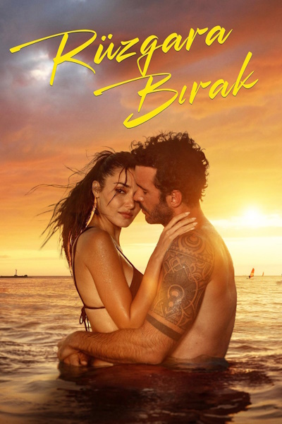Chasing the Wind (Ruzgara Birak)