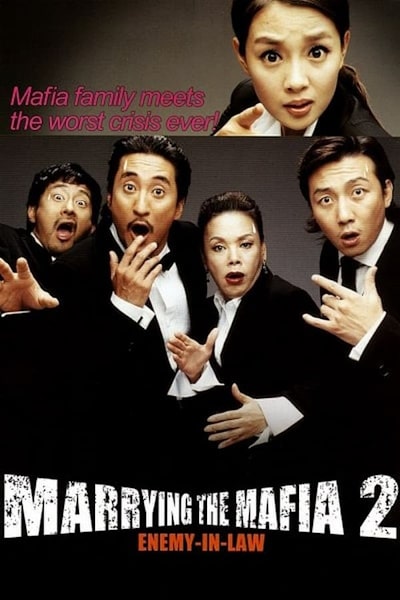 Marrying the Mafia 2: Enemy-in-Law (Gamunui wigi: Gamunui yeonggwang 2)