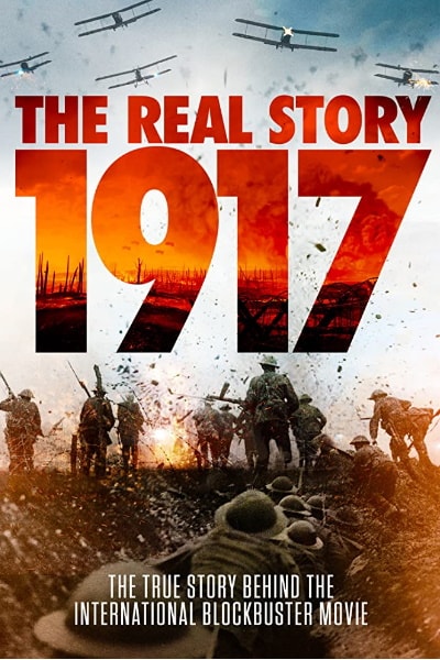 1917: The Real Story
