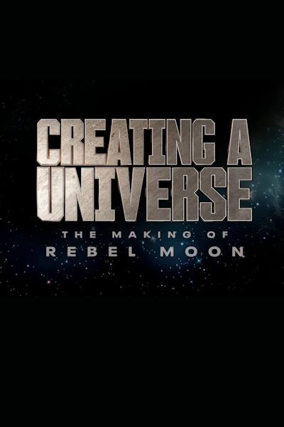Creating a Universe The Making of Rebel Moon