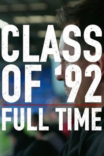 Class of 92: Full Time - Season 6